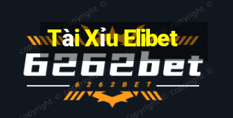 Tài Xỉu Elibet