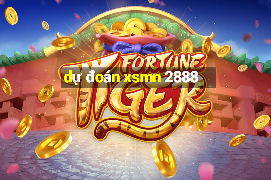 dự đoán xsmn 2888