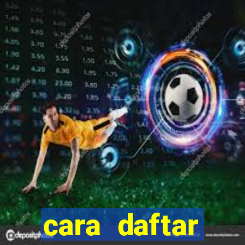 cara daftar baccarat online