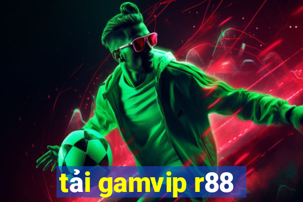 tải gamvip r88