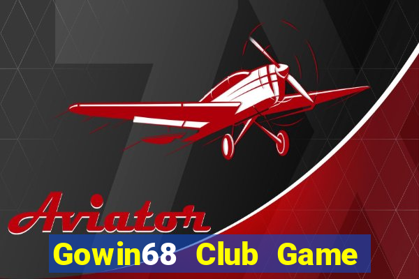 Gowin68 Club Game Bài 3D