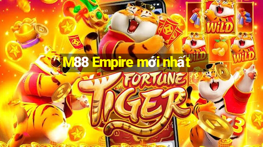 M88 Empire mới nhất