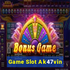 Game Slot Ak47vin