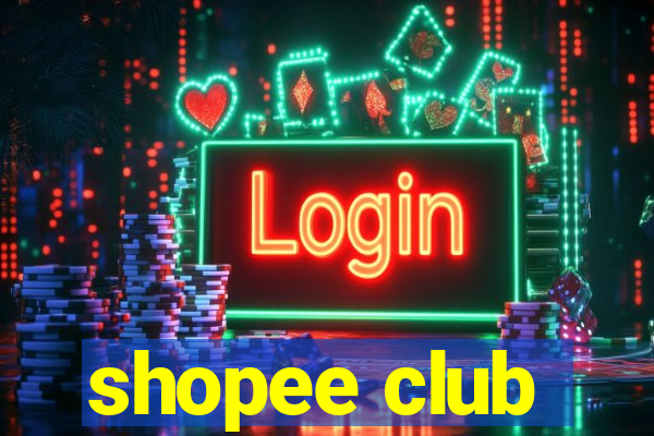 shopee club