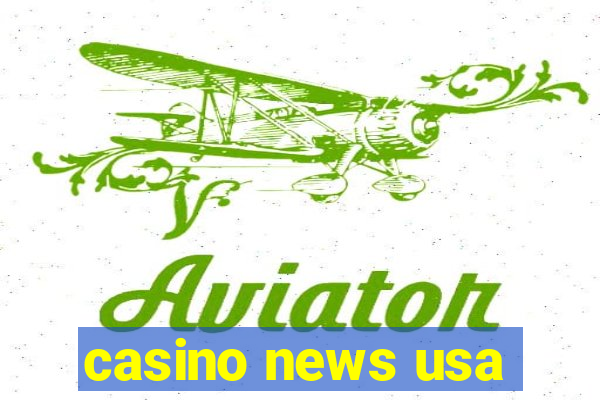 casino news usa