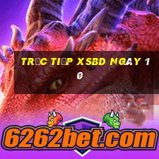 Trực tiếp XSBD ngày 10