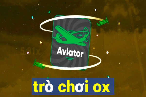 trò chơi ox