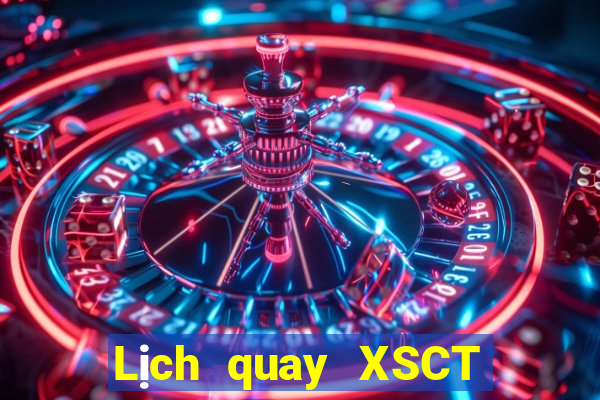 Lịch quay XSCT ngày 17