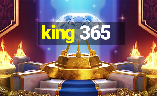 king 365