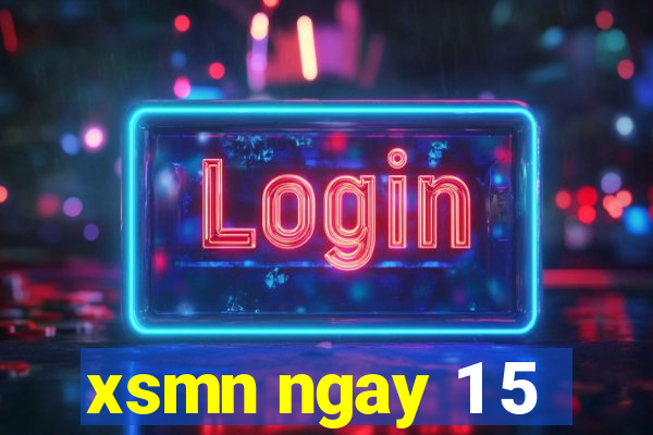 xsmn ngay 1 5