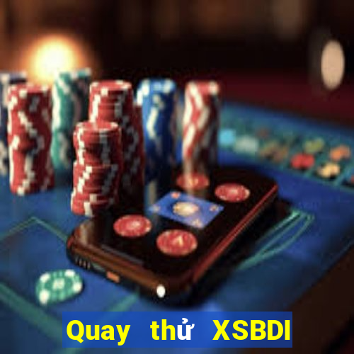 Quay thử XSBDI Thứ 6