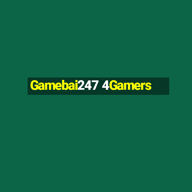 Gamebai247 4Gamers