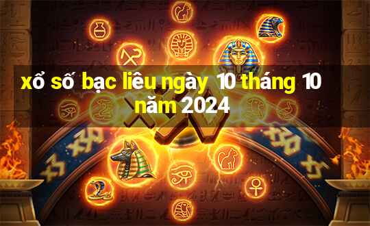 xổ số bạc liêu ngày 10 tháng 10 năm 2024