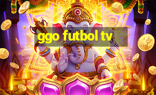 ggo futbol tv