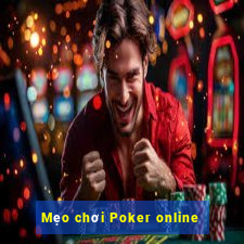 Mẹo chơi Poker online