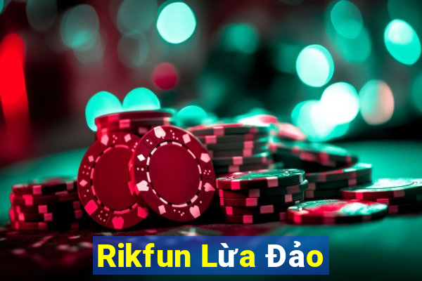 Rikfun Lừa Đảo