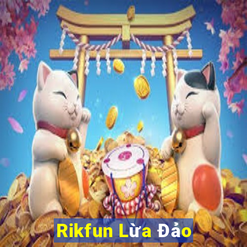 Rikfun Lừa Đảo