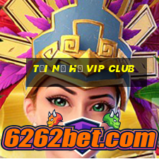 tải nổ hũ vip club