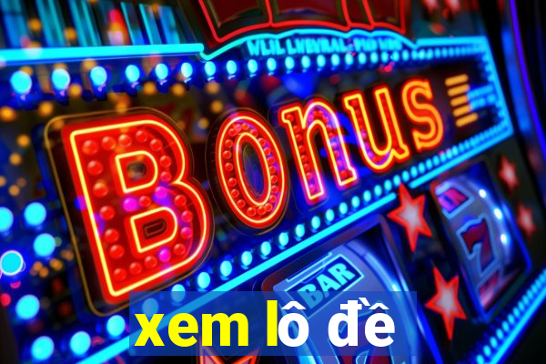 xem lô đề