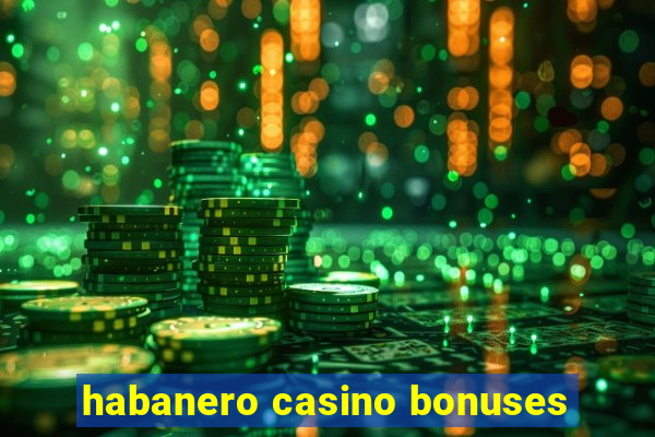 habanero casino bonuses