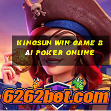 Kingsun Win Game Bài Poker Online