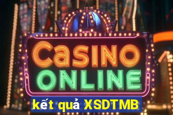 kết quả XSDTMB