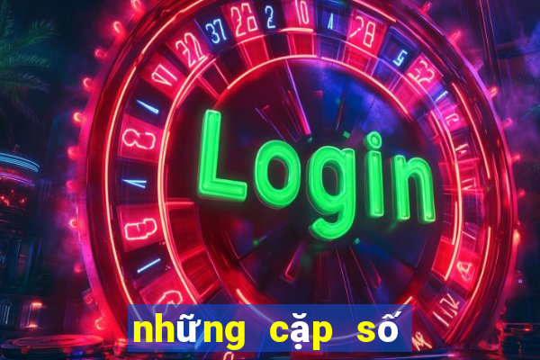 những cặp số đẹp nhất ngày hôm nay