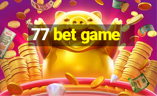 77 bet game