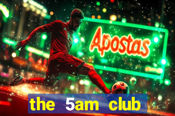 the 5am club online download