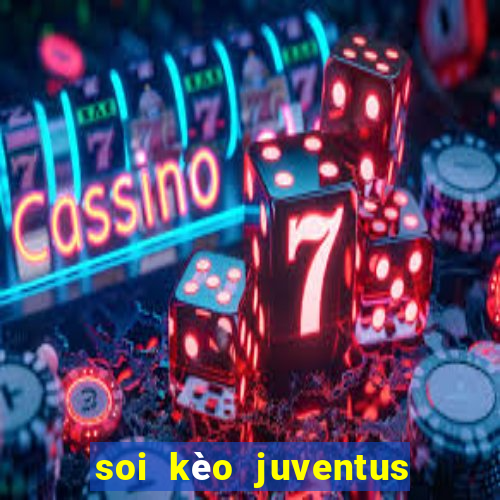 soi kèo juventus vs udinese