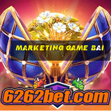 marketing game bài