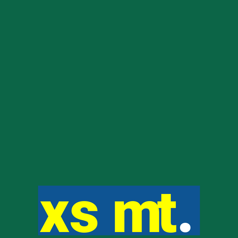 xs mt.