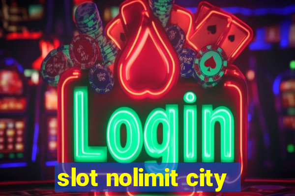 slot nolimit city