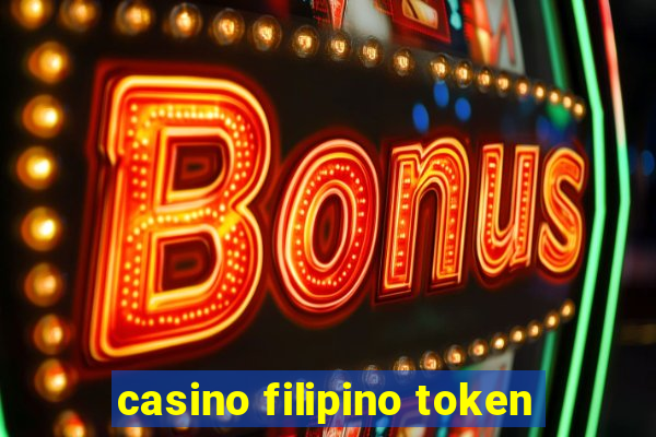 casino filipino token