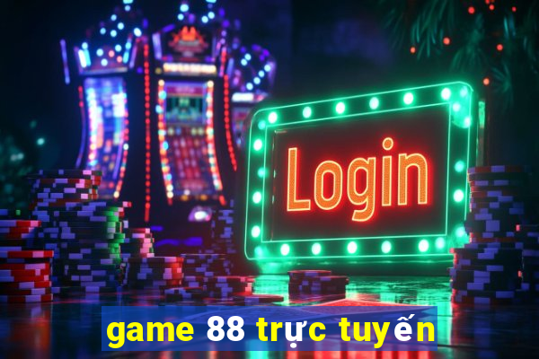 game 88 trực tuyến