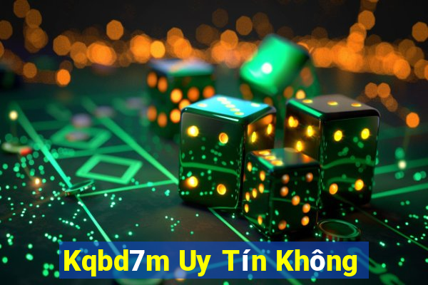 Kqbd7m Uy Tín Không