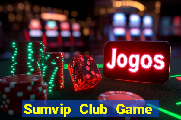 Sumvip Club Game Bài Mậu Binh