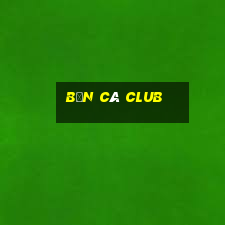 bắn cá club