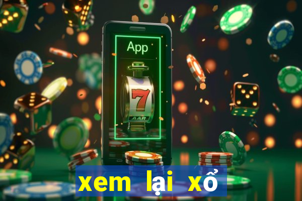 xem lại xổ số bến tre