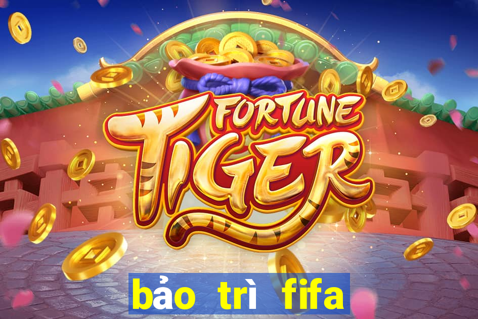 bảo trì fifa online 4