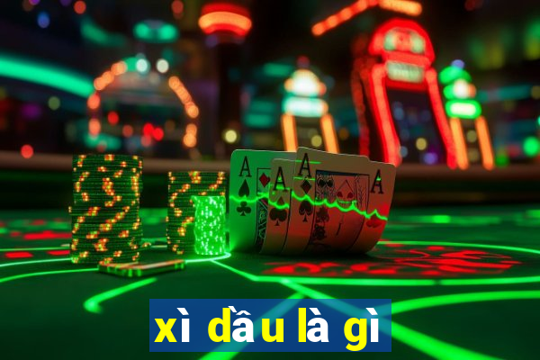 xì dầu là gì