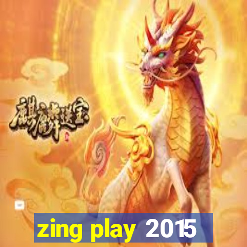 zing play 2015