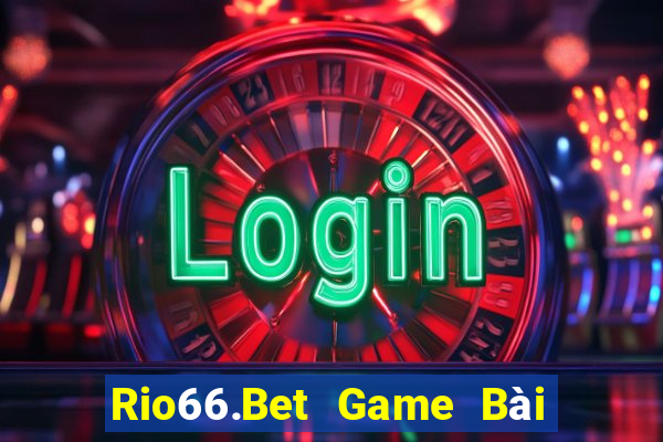 Rio66.Bet Game Bài Hay Nhất Hiện Nay