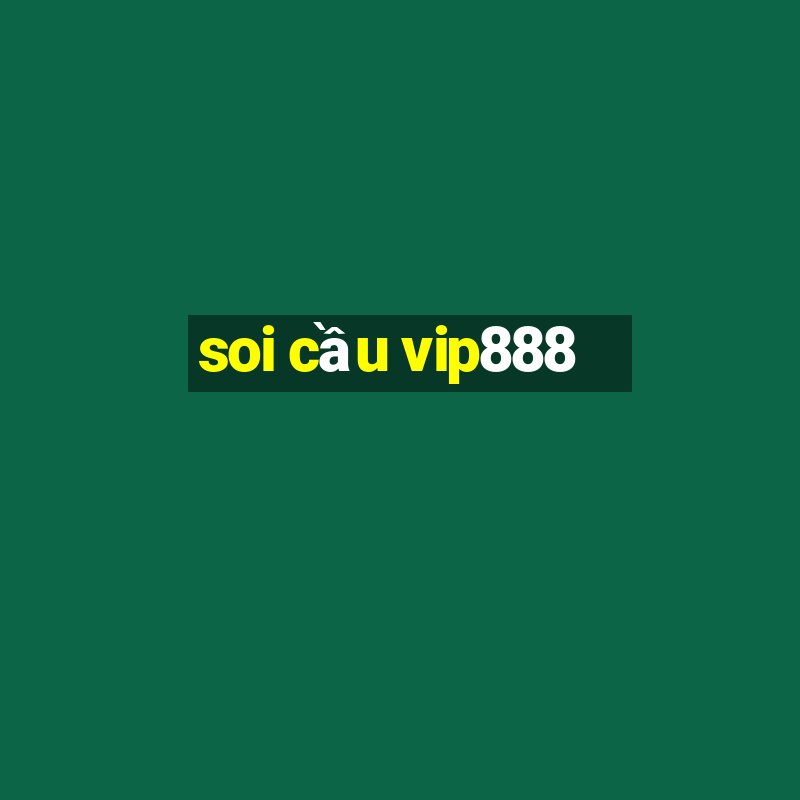 soi cầu vip888