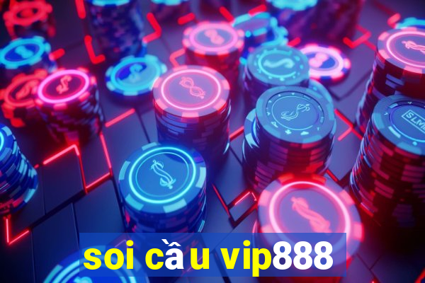 soi cầu vip888