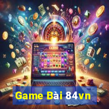 Game Bài 84vn