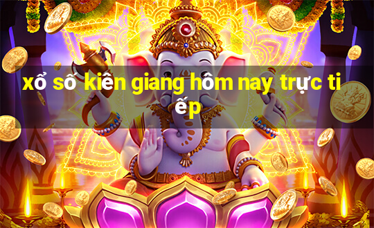 xổ số kiên giang hôm nay trực tiếp