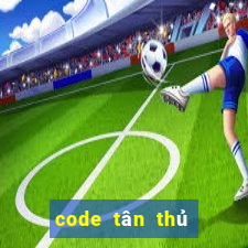 code tân thủ game đổi thưởng