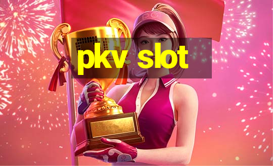 pkv slot