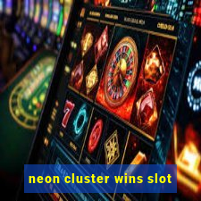 neon cluster wins slot